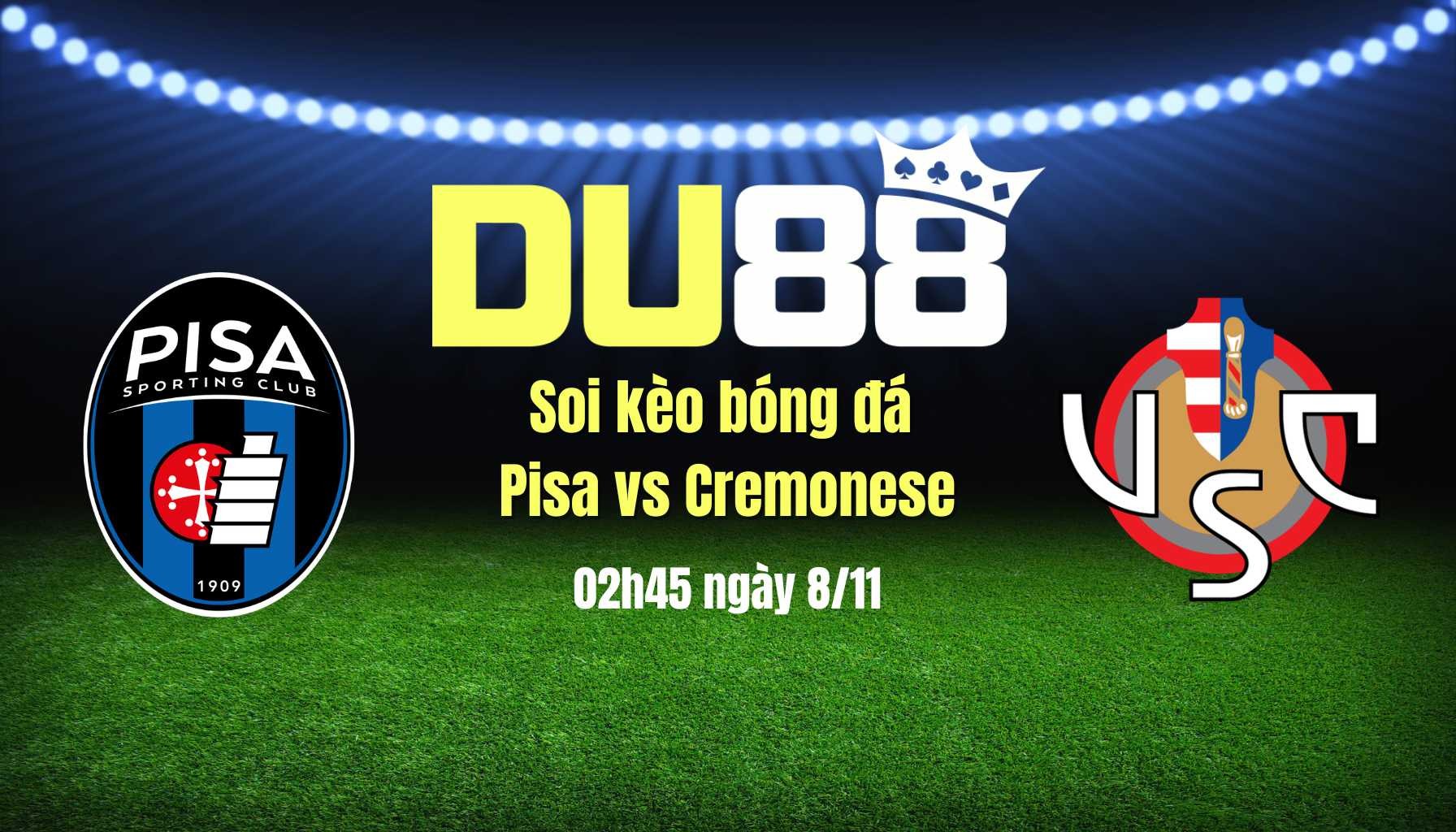 DU88 Soi kèo bóng đá Pisa vs Cremonese, 02h45 ngày 8/11: Nối dài mạch không thắng