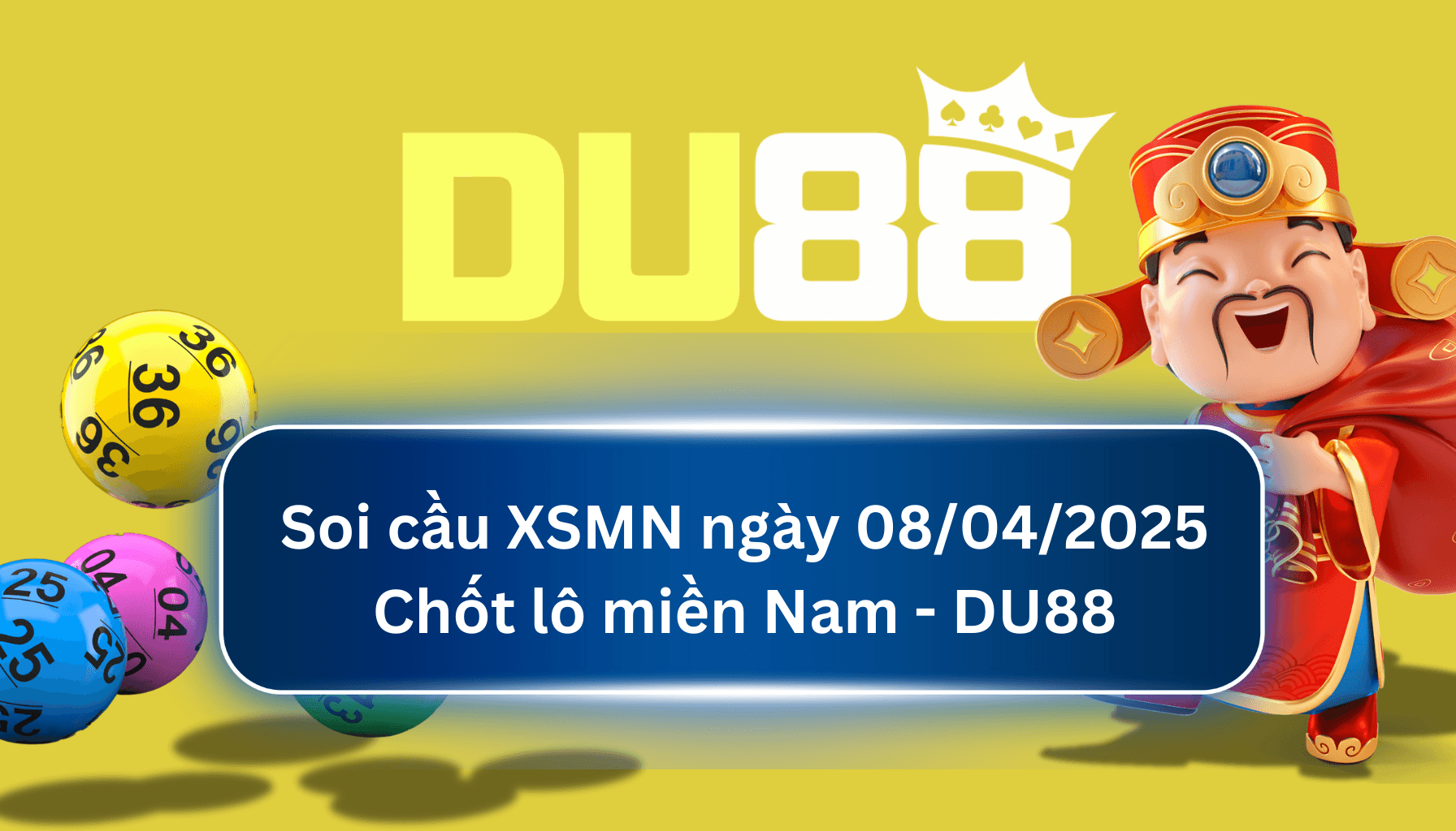 DU88 Soi cầu XSMN ngày 08/04/2025 - Chốt lô miền Nam - DU88